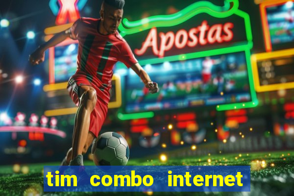 tim combo internet e celular